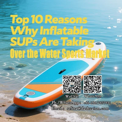 Топ 10 причини, поради които надуваемите SUP превземат пазара на водни спортове